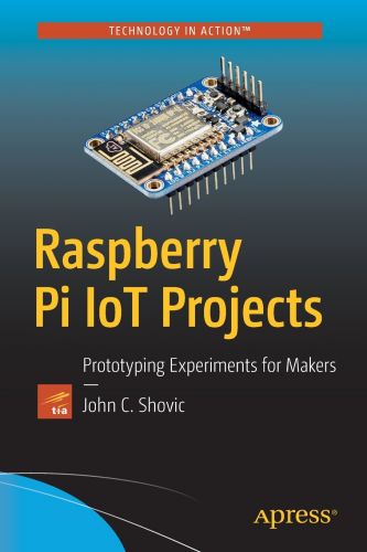 Raspberry Pi IoT Projects Prototyping Experiments for Makers